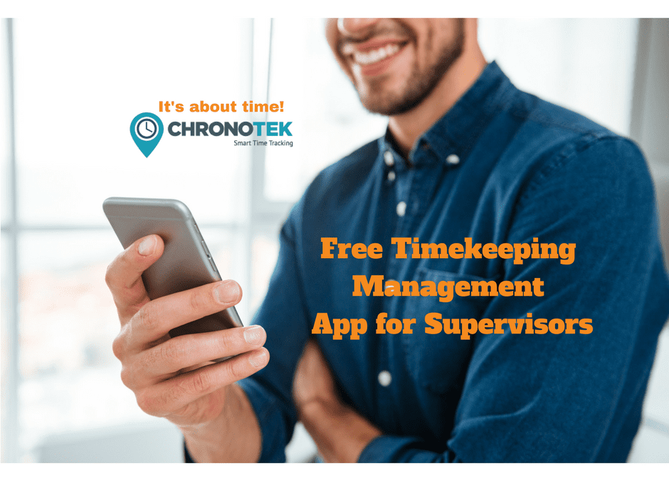 Free Timekeeping Management App for Supervisors