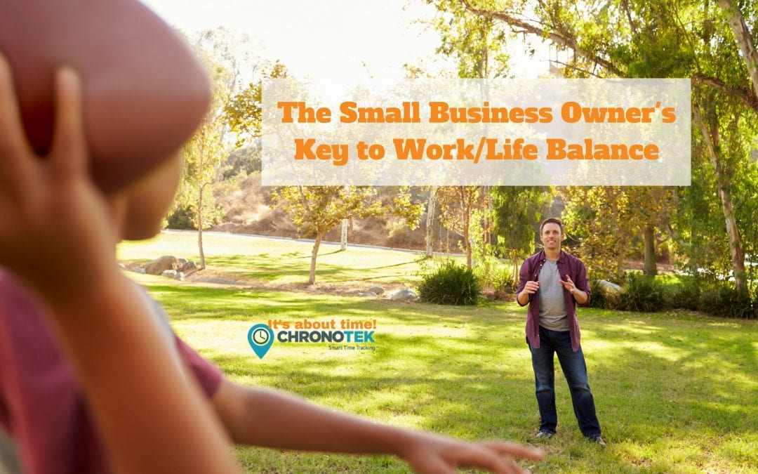 The Small Business Owner's Key to Work/Life Balance