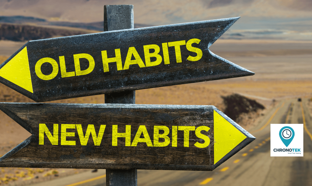Old Habits, New Habits, Better Business Habits