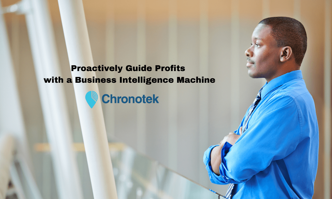 Proactively Guide Profits with a Business Intelligence Machine